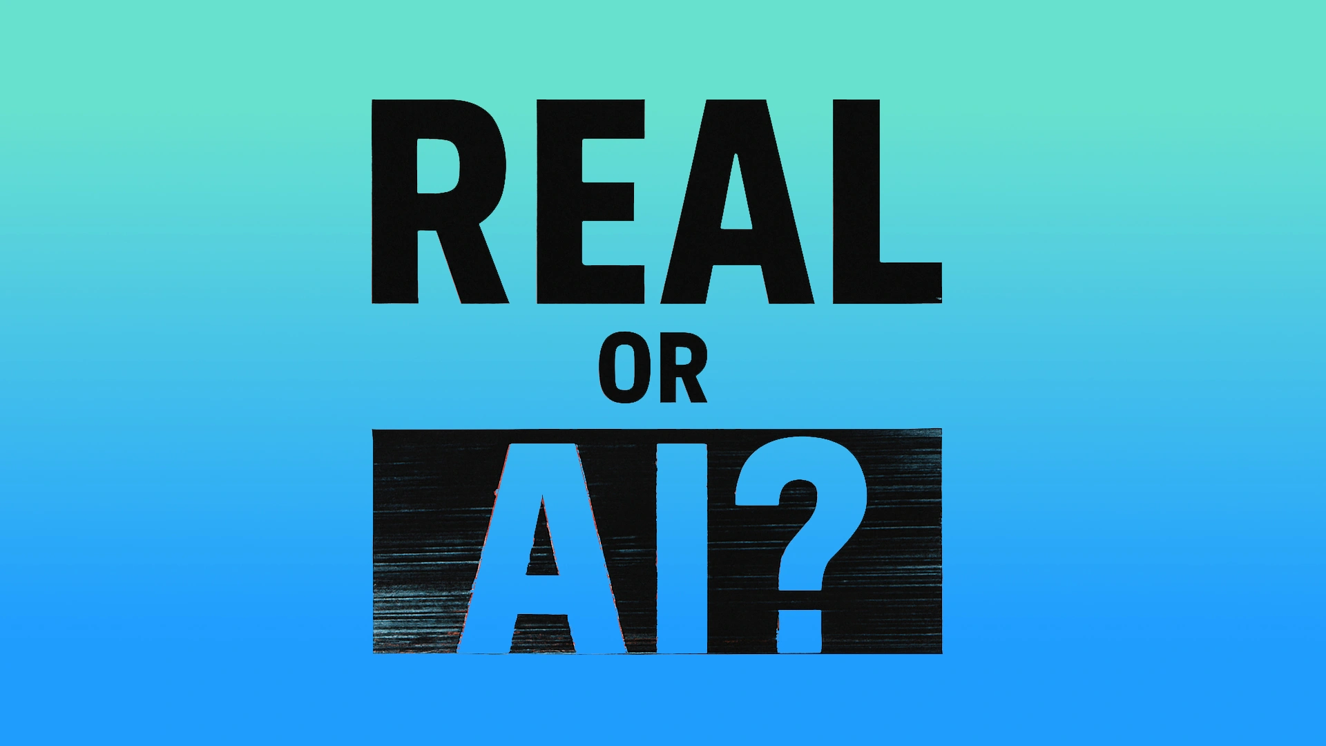 Real or AI